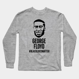 George Floyd portret Black Lives Matter ant racism protest Long Sleeve T-Shirt
